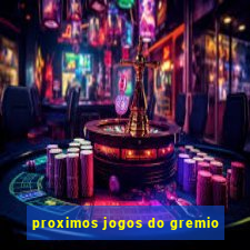 proximos jogos do gremio